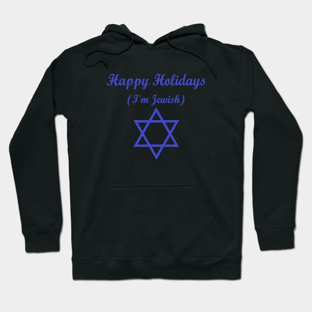 Happy Holidays: Jewish Edition Hoodie by DisneyFanatic23